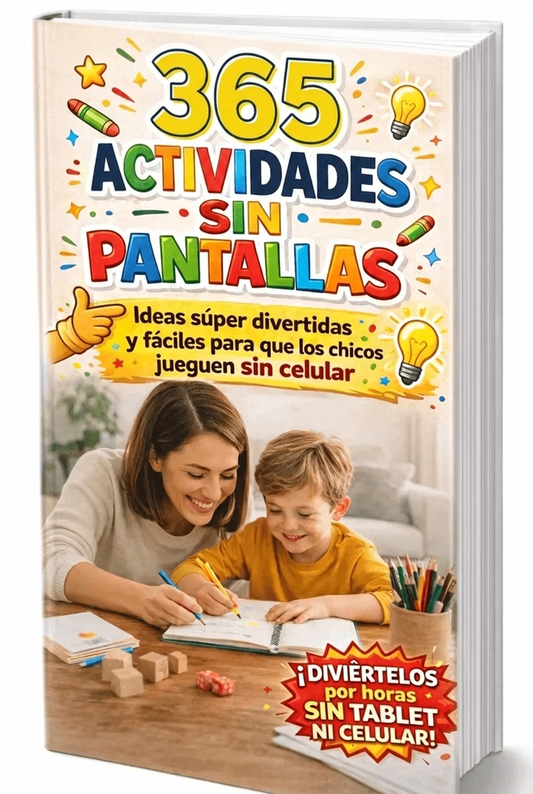 365 Actividades sin pantallas - Ideas simples y listas para tus hijos + 5 BONOS DE REGALO